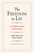 The Freedom to Lie: A Debate about Democracy