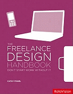 The Freelance Design Handbook: Don't Start Work without it