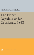 The French Republic Under Cavaignac, 1848