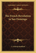 The French Revolution in San Domingo