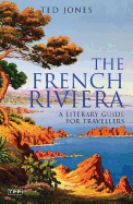 The French Riviera: A Literary Guide for Travellers