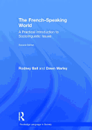 The French-Speaking World: A Practical Introduction to Sociolinguistic Issues