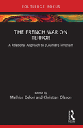 The French War on Terror: A Relational Approach to (Counter-)Terrorism