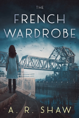 The French Wardrobe - Shaw, A R