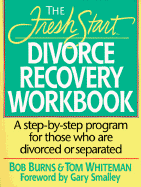 The Fresh Start Divorce Recovery Workbook