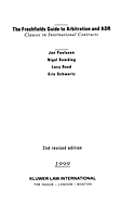 The Freshfields Guide to Arbitration and Adr, Clauses in International Contracts, Second Revised Edition