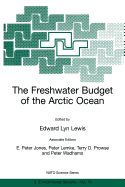 The Freshwater Budget of the Arctic Ocean