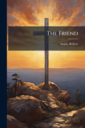 The Friend: A Religious and Literary Journal