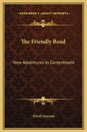 The Friendly Road: New Adventures in Contentment