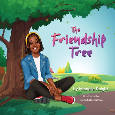 The Friendship Tree - Knight, Michelle