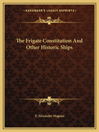 The Frigate Constitution And Other Historic Ships