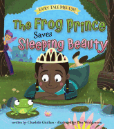 The Frog Prince Saves Sleeping Beauty