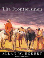 The Frontiersmen: A Narrative