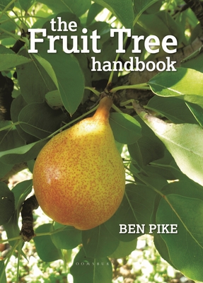 The Fruit Tree Handbook - Pike, Ben