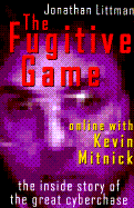 The Fugitive Game: Online with Kevin Mitnick