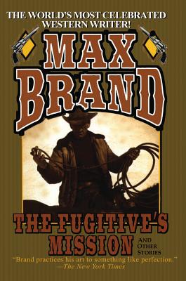The Fugitive's Mission - Brand, Max