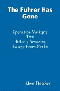 The Fuhrer Has Gone - Fletcher, Clive