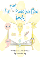 The Fun Punctuation Book: Educational Storybook