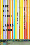 The Fun Stuff and Other Essays