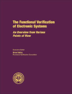 The Functional Verification of Electronic Systems: An Overview from Various Points of View