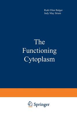 The Functioning Cytoplasm - Bulger, Ruth
