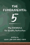 The Fundamental 5: The Formula for Quality Instruction