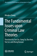The Fundamental Issues Upon Criminal Law Theories