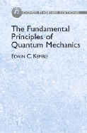 The Fundamental Principles of Quantum Mechanics with Elementary Applications