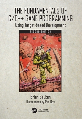 The Fundamentals of C/C++ Game Programming: Using Target-Based Development - Beuken, Brian