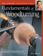 The Fundamentals of Woodturning
