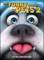The Funny World of Pets 2