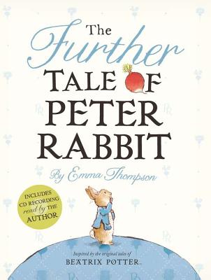 The Further Tale of Peter Rabbit - Thompson, Emma