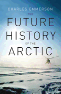 The Future History of the Arctic