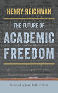 The Future of Academic Freedom