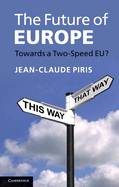 The Future of Europe: Towards a Two-speed EU?