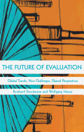 The Future of Evaluation: Global Trends, New Challenges, Shared Perspectives