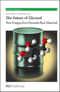 The Future of Glycerol: New Usages for a Versatile Raw Material