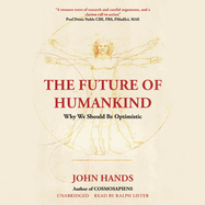 The Future of Humankind: Why We Should Be Optimistic