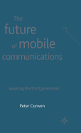 The Future of Mobile Communications: Awaiting the Third Generation