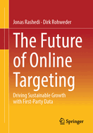 The Future of Online Targeting: Driving Sustainable Growth with FirstParty Data