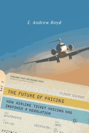 The Future of Pricing: How Airline Ticket Pricing Has Inspired a Revolution