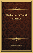 The Future of South America