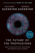 The Future of the Professions: How Technology Will Transform the Work of Human Experts