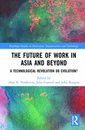The Future of Work in Asia and Beyond: A Technological Revolution or Evolution?