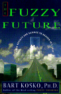 The Fuzzy Future