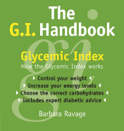The G.I. Handbook: Glycemic Index: How the Glycemic Index Works