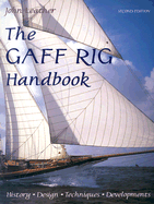 The Gaff Rig Handbook: History, Design, Techniques, Developments