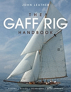 The Gaff Rig Handbook: History, Design, Techniques, Developments