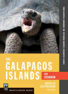 The Galapagos Islands and Ecuador: Your Essential Handbook for Exploring Darwin's Enchanted Islands, 3rd Edition