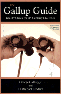 The Gallup Guide: Reality Check for 21st Century Churches - Gallup, George, Jr., and Lindsay, D Michael